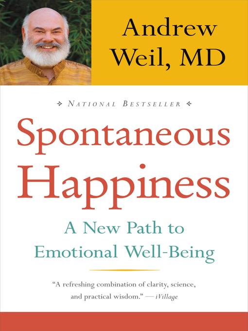 Title details for Spontaneous Happiness by Andrew Weil - Wait list